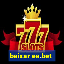 baixar ea.bet